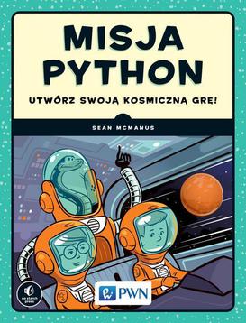 ebook Misja Python. Utwórz swoją kosmiczną grę!