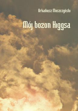 ebook Mój bozon Higgsa