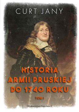 ebook Historia armii pruskiej do 1740 roku. Tom 1