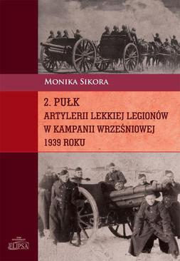 ebook 2 pułk artylerii lekkiej Legionów w kampanii wrześniowej 1939 roku