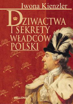 ebook Dziwactwa i sekrety władców Polski