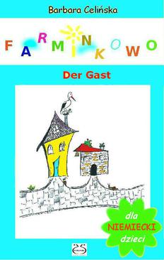 ebook Niemiecki dla dzieci. Farminkowo. Der Gast