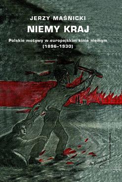 ebook Niemy kraj. Polskie motywy w europejskim kinie niemym (1896–1930)