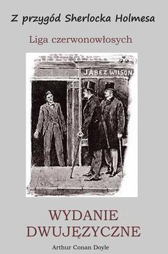 ebook Z przygód Sherlocka Holmesa. Liga czerwonowłosych. Wydanie dwujęzyczne