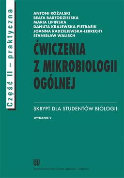 ebook Ćwiczenia z mikrobiologii ogólnej. Wydanie V. Skrypt dla studentów biologii. Cz. II praktyczna