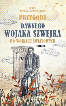 ebook Przygody dawnego Wojaka Szwejka po wojnach światowych. Tom 2