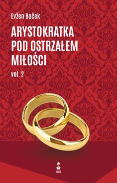 ebook Arystokratka pod ostrzałem miłości. Volume 2