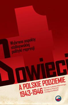 ebook Sowieci a polskie podziemie 1943-1946