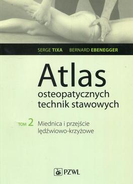 ebook Atlas osteopatycznych technik stawowych. Tom 2. Miednica i przejście lędźwiowo-krzyżowe