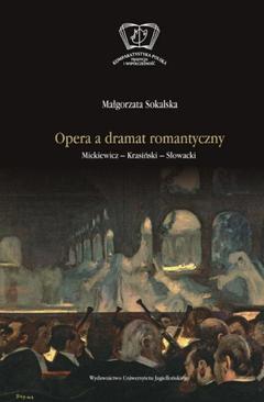 ebook Opera a dramat romantyczny. Mickiewicz - Krasiński - Słowacki