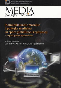 ebook Komunikowanie masowe i polityka medialna w epoce globalizacji i cyfryzacji