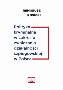 ebook Polityka kryminalna w zakresie zwalczania działalności szpiegowskiej w Polsce