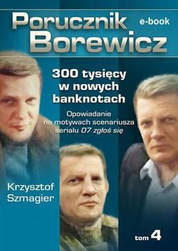 ebook Porucznik Borewicz. 300 tysięcy w nowych banknotach. Tom 4