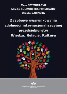 ebook Zasobowe uwarunkowania zdolności internacjonalizacyjnej przedsiębiorstw. Wiedza. Relacje. Kultura