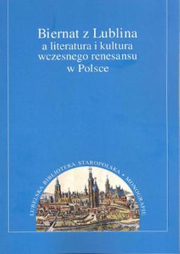 ebook Biernat z Lublina a literatura i kultura wczesnego renesansu w Polsce