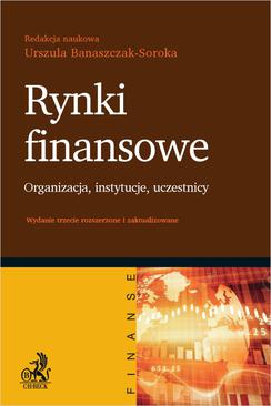 ebook Rynki finansowe. Organizacja instytucje uczestnicy. Wydanie 3