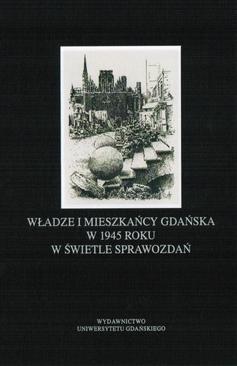 ebook Władze i mieszkańcy Gdańska w 1945 roku w świetle sprawozdań