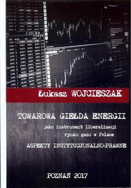 ebook Towarowa giełda energii jako instrument liberalizacji rynku gazu w Polsce