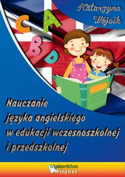 ebook Nauczanie języka angielskiego w edukacji wczesnoszkolnej i przedszkolnej.