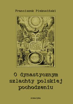 ebook O dynastycznym szlachty polskiej pochodzeniu