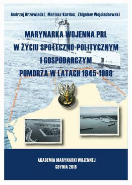 ebook Marynarka Wojenna PRL w życiu społeczno-politycznym i gospodarczym Pomorza w latach 1945-1989
