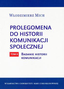 ebook Prolegomena do historii komunikacji społecznej - tom 2 Badanie historii komunikacji