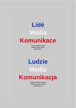 ebook Lidé – Média – Komunikace. Česko-polsko-ruský a polsko-česko-ruský idiomatikon / Ludzie – Media – Komunikacja. Czesko-polsko-rosyjski i polsko-czesko-rosyjski idiomatykon