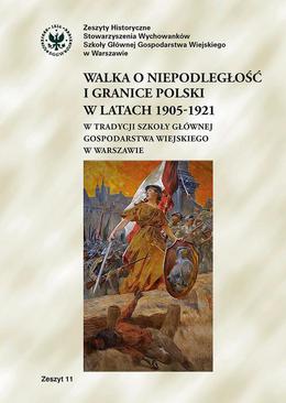 ebook Walka o niepodległość i granice Polski w latach 1905-1921 w tradycji Szkoły Głównej Gospodarstwa Wiejskiego w Warszawie
