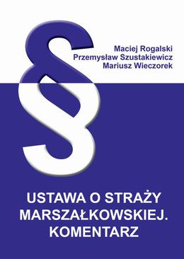 ebook Ustawa o Straży Marszałkowskiej. Komentarz