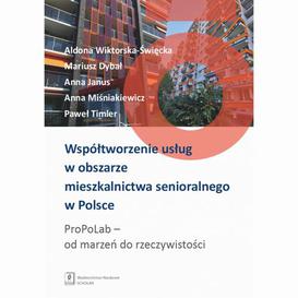 ebook Współtworzenie usług w obszarze mieszkalnictwa senioralnego w Polsce. ProPoLab: od marzeń do rzeczywistości