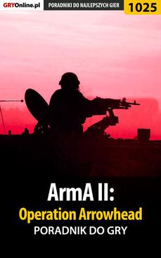 ebook ArmA II: Operation Arrowhead - poradnik do gry