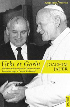 ebook Urbi et Gorbi. Jak chrześcijanie wpłynęli na obalenie reżimu komunistycznego w Europie Wschodniej
