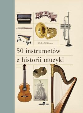 ebook 50 instrumentów z historii muzyki