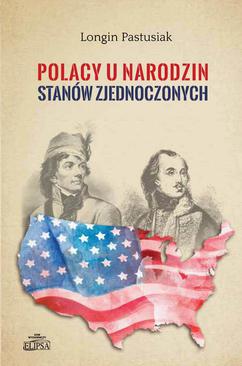 ebook Polacy u narodzin Stanów Zjednoczonych