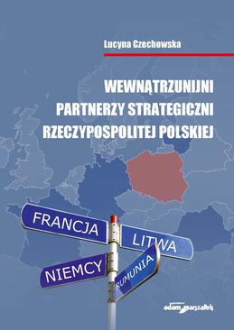 ebook Wewnątrzunijni partnerzy strategiczni Rzeczypospolitej Polskiej