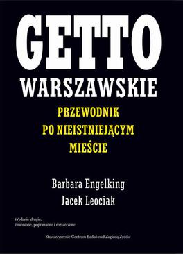 ebook Getto warszawskie. Przewodnik po nieistniejącym mieście