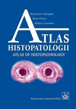ebook Atlas histopatologii.Tajemniczy świat chorych komórek człowieka