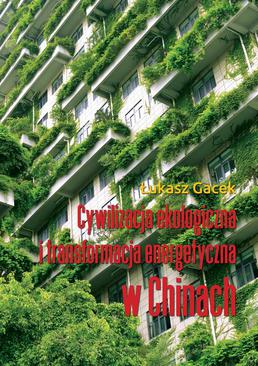 ebook Cywilizacja ekologiczna i transformacja energetyczna w Chinach