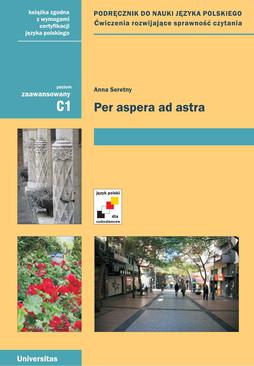 ebook Per Aspera ad Astra. Podręcznik do nauki języka polskiego. Ćwiczenia rozwijające sprawność czytania (C1)