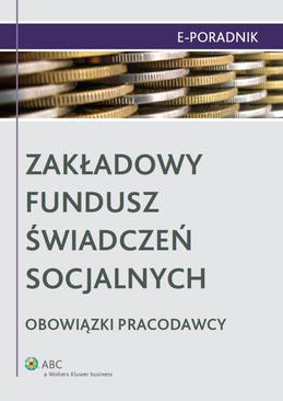 ebook Zakładowy Fundusz Świadczeń Socjalnych - obowiązki pracodawcy