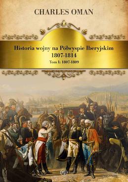 ebook Historia wojny na Półwyspie Iberyjskim 1807-1814. Tom 1. 1807-1809
