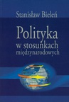 ebook Polityka w stosunkach międzynarodowych - Stanisław Bieleń