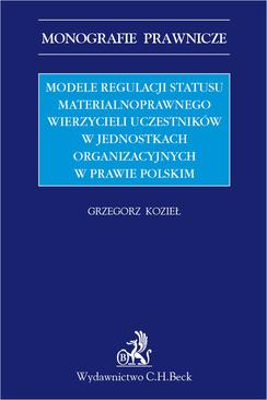 ebook Modele regulacji statusu materialnoprawnego wierzycieli uczestników w jednostkach organizacyjnych w prawie polskim