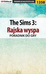 ebook The Sims 3: Rajska wyspa -  poradnik do gry - Daniela "sybi" Nowopolska