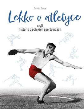 ebook Lekko o atletyce, czyli historie o polskich sportowcach