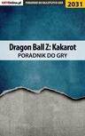 ebook Dragon Ball Z Kakarot - poradnik do gry - Grzegorz "Alban3k" Misztal,Natalia "N.Tenn" Fras