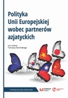 ebook Polityka Unii Europejskiej wobec partnerów azjatyckich - 