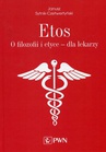 ebook Etos O filozofii i etyce dla lekarzy - Janusz Sytnik-Czetwertyński