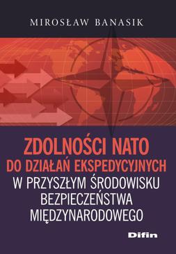 ebook Zdolności NATO do działań ekspedycyjnych w przyszłym środowisku bezpieczeństwa międzynarodowego