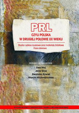 ebook PRL czyli Polska w drugiej połowie XX wieku. Studia i szkice naukowe oraz materiały źródłowe